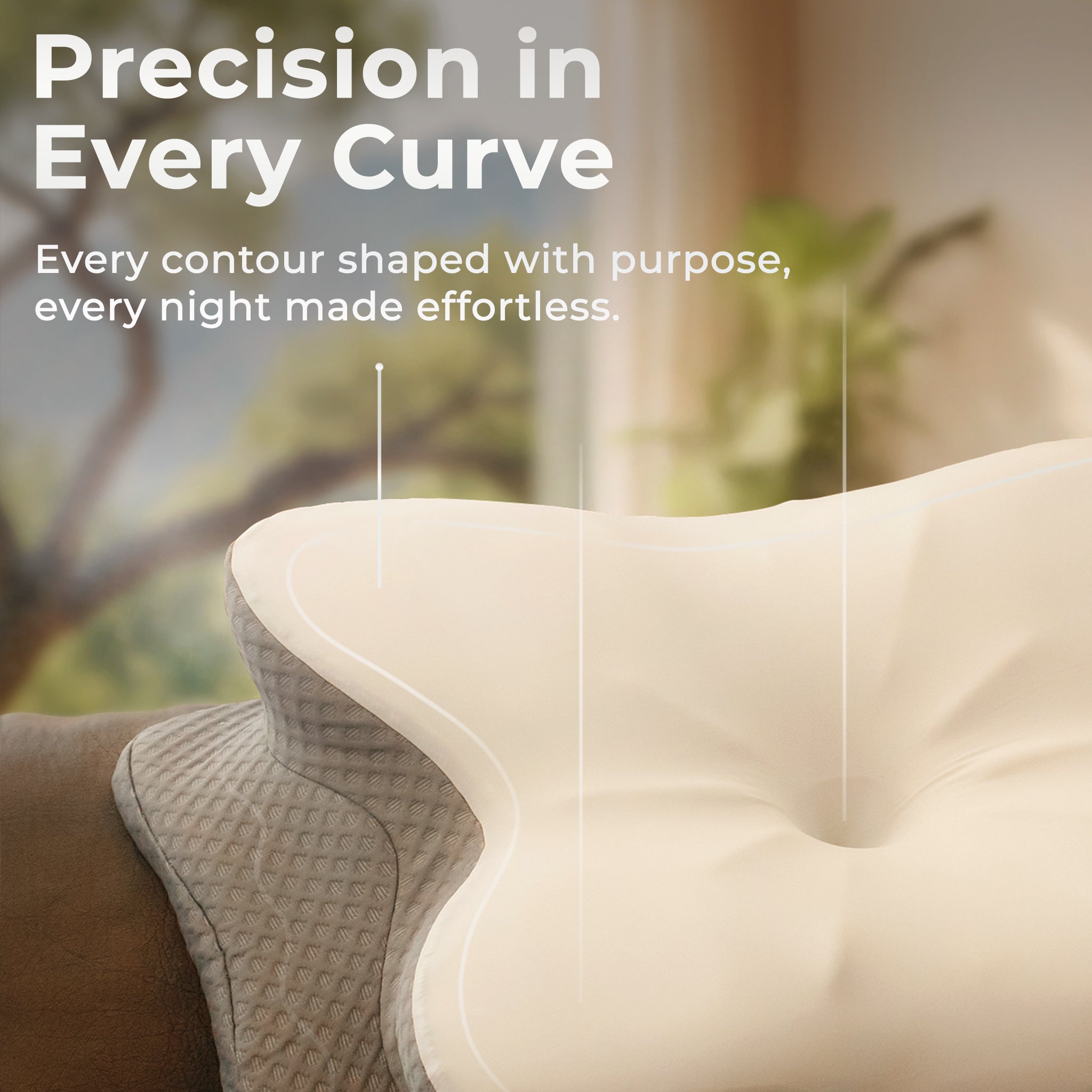 Close-up of a pillow with text 'Precision in Every Curve' and 'Every contour shaped with purpose, every night made effortless.'.